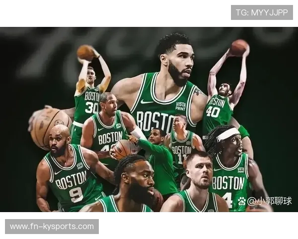 凯尔特人设“守护绿军”计划，致敬幕后工作者，绿军凯尔特人阵容